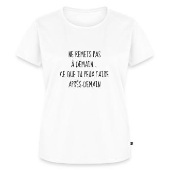 Humour - Drôle - Blague - Rire - Fun - Cool - T-shirt Premium bio Femme - blanc - Devant - AI Model Female 172 dark (172cm)