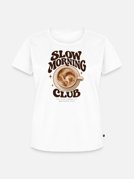Slow Morning Club - Frauen Premium Bio T-Shirt - Weiß