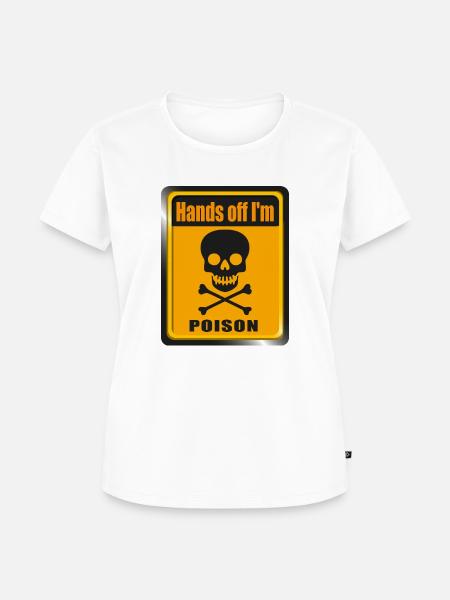 Hands off i'm Poison - Frauen Premium Bio T-Shirt - Weiß
