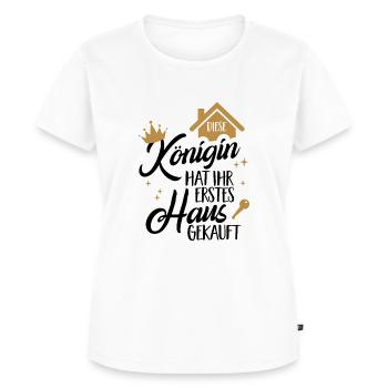 Haus Kauf Königin Spruch Bauherrin Hauskauf - Frauen Premium Bio T-Shirt - Weiß - Vorne - AI Model Female 172 dark (172cm)