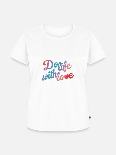 Leben Sie mit Liebe - Frauen Premium Bio T-Shirt - Weiß