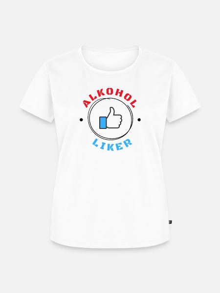 ALKOHOL Liker - Frauen Premium Bio T-Shirt - Weiß
