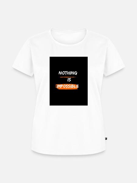 Nichts ist unmöglich - Frauen Premium Bio T-Shirt - Weiß