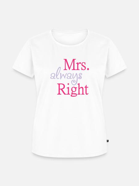 Mrs. always Right - Frauen Premium Bio T-Shirt - Weiß