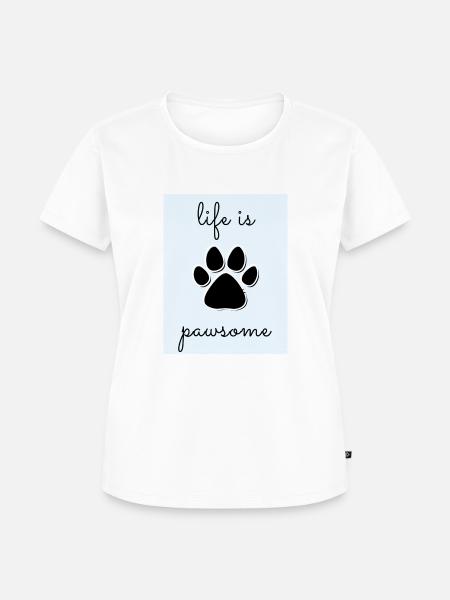 Pawsome Life - Frauen Premium Bio T-Shirt - Weiß