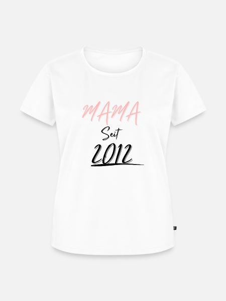 MAMA Seit 2012 - Frauen Premium Bio T-Shirt - Weiß
