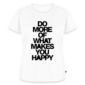 Enjoy fun life saying Happy Philosophy - Women's Premium Organic T-shirt - white - Front - AI Model Female 172 dark (172cm)