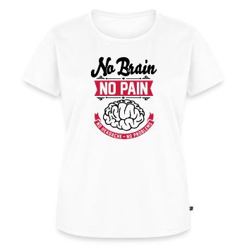 No Brain No Pain No Headache No Problems - Lustig - Women's Premium Organic T-shirt - white - Front - AI Model Female 172 dark (172cm)