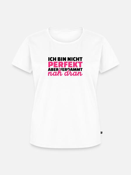Perfekt - Frauen Premium Bio T-Shirt - Weiß