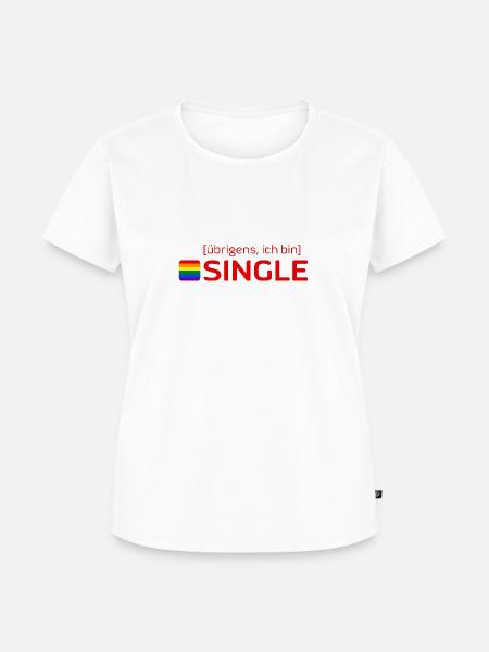 [übrigens, ich bin] SINGLE - Frauen Premium Bio T-Shirt - Weiß