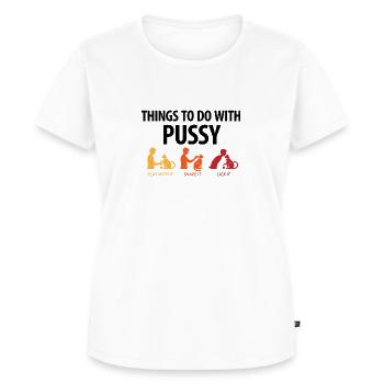 Things that you can do with a pussy. - Women's Premium Organic T-shirt - white - Front - AI Model Female 172 dark (172cm)