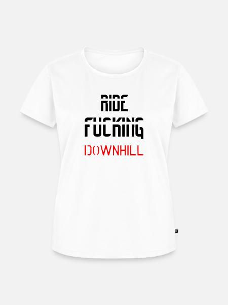 RIDE FUCKING DOWNHILL BLACK - Frauen Premium Bio T-Shirt - Weiß