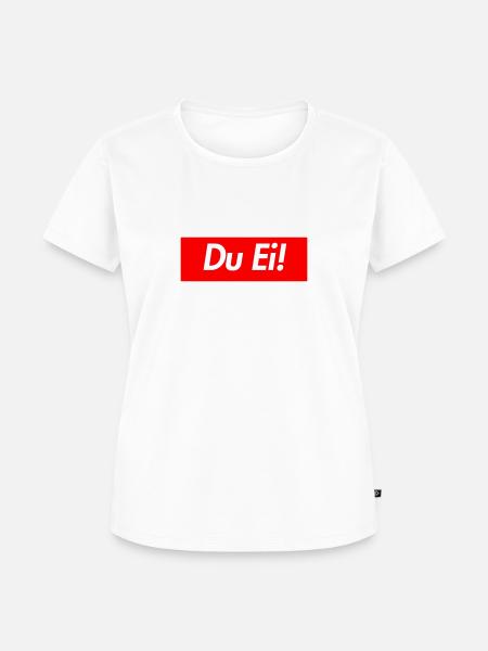 Du Ei! - Frauen Premium Bio T-Shirt - Weiß