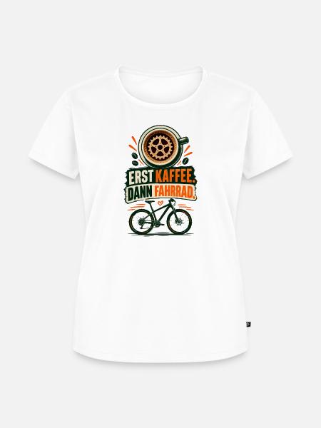 Erst Kaffee, dann Fahrrad - Frauen Premium Bio T-Shirt - Weiß