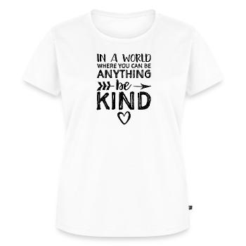 In A World Where You Can Be Anything Be Kind - Frauen Premium Bio T-Shirt - Weiß - Vorne - AI Model Female 172 dark (172cm)