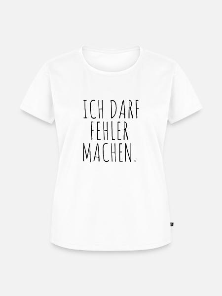 Ich darf Fehler machen - Frauen Premium Bio T-Shirt - Weiß