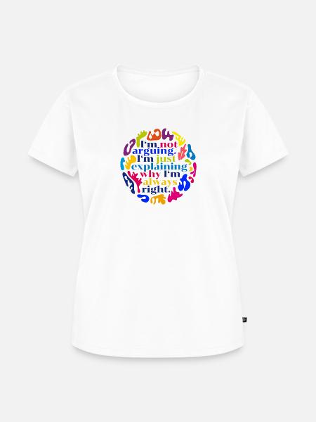 I'm not arguing - Frauen Premium Bio T-Shirt - Weiß