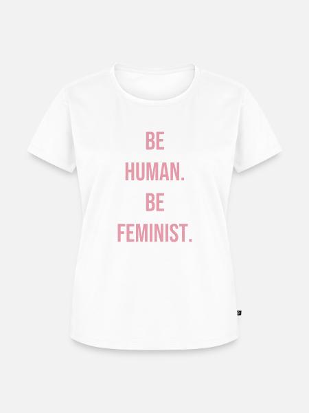 Be human. Be feminist. - Frauen Premium Bio T-Shirt - Weiß