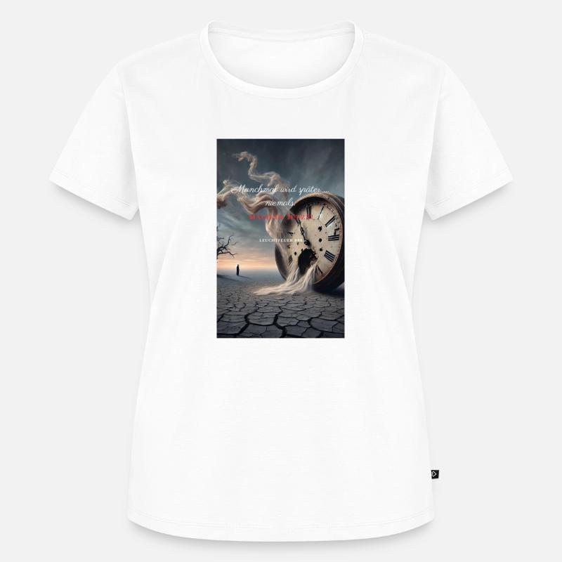 Manchmal wird später nie - Frauen Premium Bio T-Shirt - Weiß