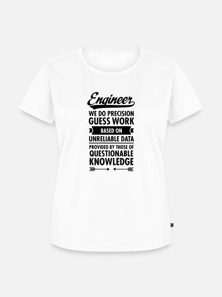 Engineer... - Frauen Premium Bio T-Shirt - Weiß