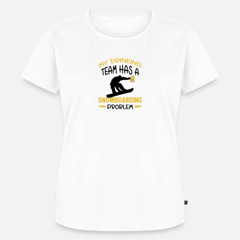 My Drinker Team Has a Snowboarding Problem - Women's Premium Organic T-shirt - white