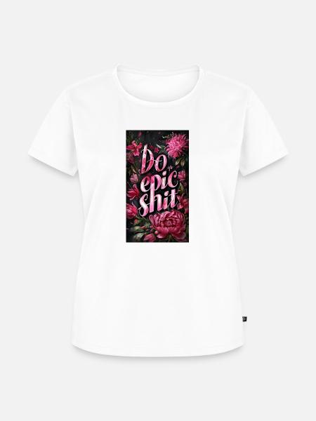 do epic shit - Frauen Premium Bio T-Shirt - Weiß