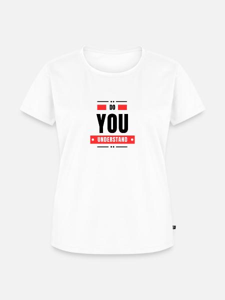 Verstehen Sie mich - Frauen Premium Bio T-Shirt - Weiß