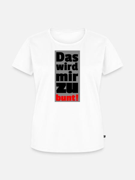 zu bunt - Frauen Premium Bio T-Shirt - Weiß