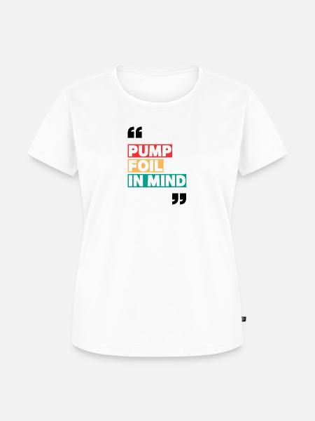 Pump Foil in Mind - Frauen Premium Bio T-Shirt - Weiß