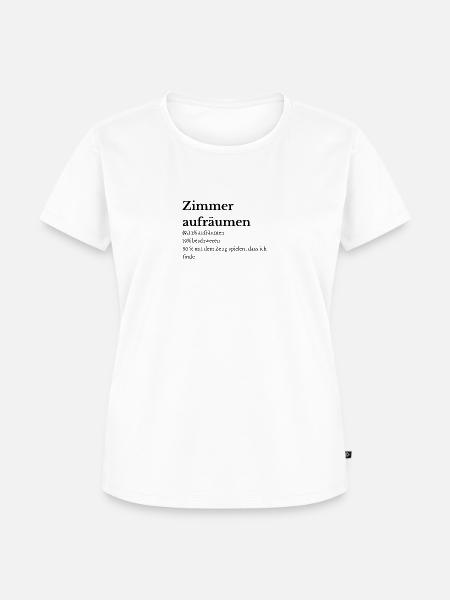 Zimmer aufräumen Duden - Frauen Premium Bio T-Shirt - Weiß