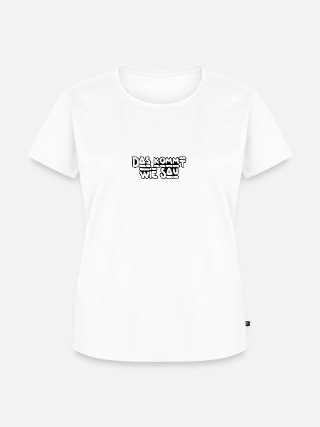 Das kommt - Frauen Premium Bio T-Shirt - Weiß