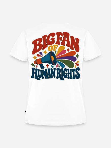 Big Fan Of Human Rights - Frauen Premium Bio T-Shirt - Weiß