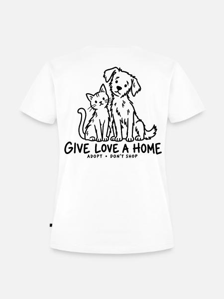 Give Love A Home Adopt - Frauen Premium Bio T-Shirt - Weiß