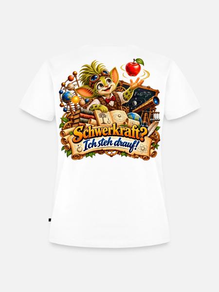 Wenuma.  Schwerkraft? Ich steh drauf! - Frauen Premium Bio T-Shirt - Weiß