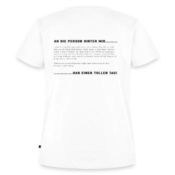 An die Person hinter mir.... - Frauen Premium Bio T-Shirt - Weiß - Hinten - AI Model Female 172 dark (172cm)