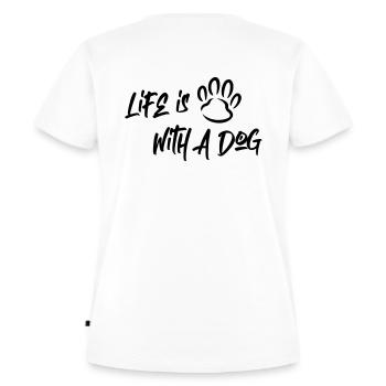 Life is 🐾 With a DOG - Frauen Premium Bio T-Shirt - Weiß - Hinten - AI Model Female 172 dark (172cm)