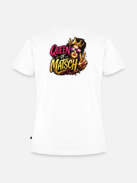 Queen of Matsch - Frauen Premium Bio T-Shirt - Weiß