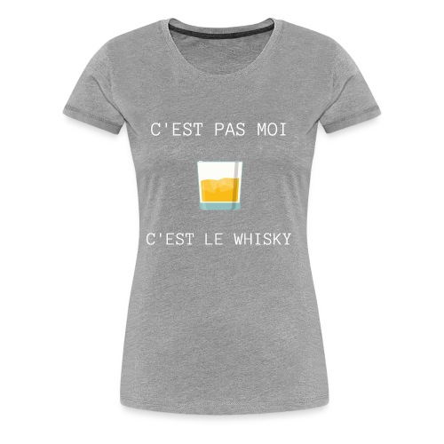 C'est pas moi, C'est le whisky - T-shirt Premium Femme