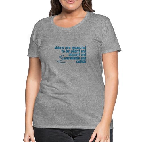Unreliable Skiers - Women's Premium T-Shirt