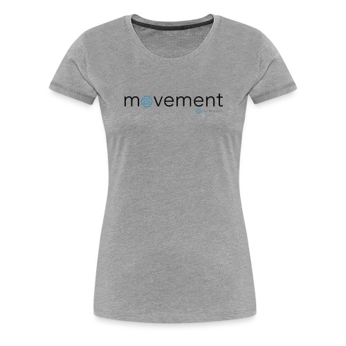 Movement - Frauen Premium T-Shirt