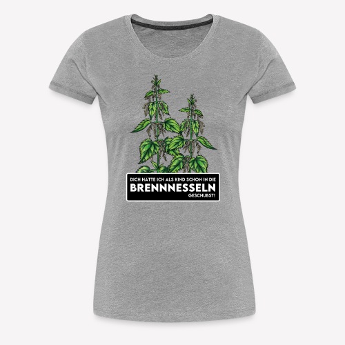 Brennnesselschubser - Frauen Premium T-Shirt
