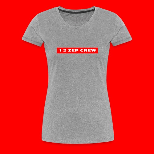1 2 ZEP CREW Design - Women's Premium T-Shirt