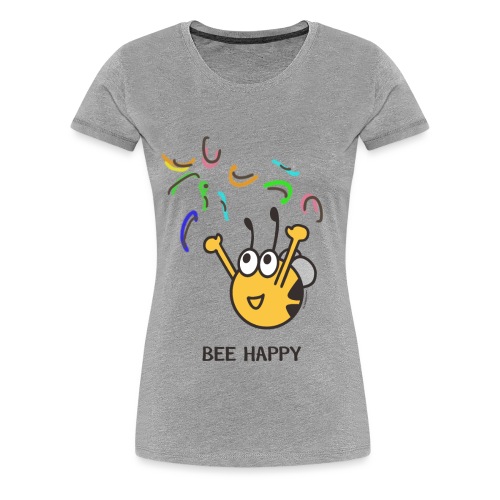 BEE HAPPY - Frauen Premium T-Shirt