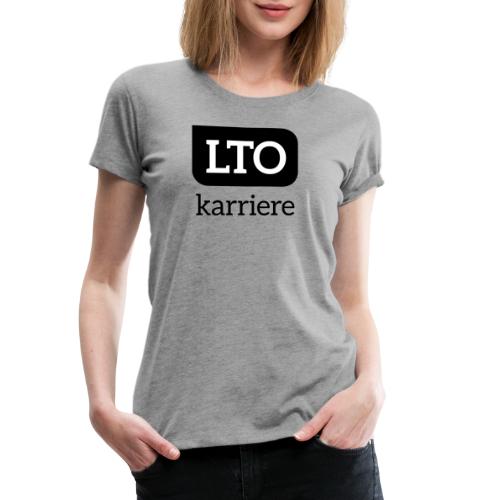 LTO-Karriere Black - Frauen Premium T-Shirt