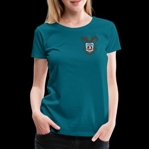 It s Been A Pressure Knowing You - Frauen Premium T-Shirt