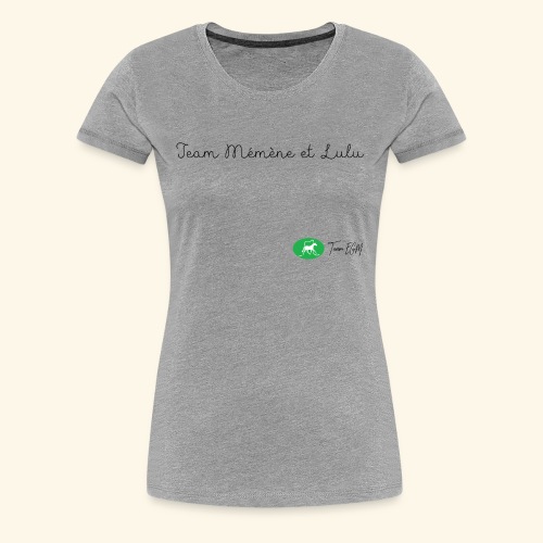 team memene et lulu - T-shirt Premium Femme