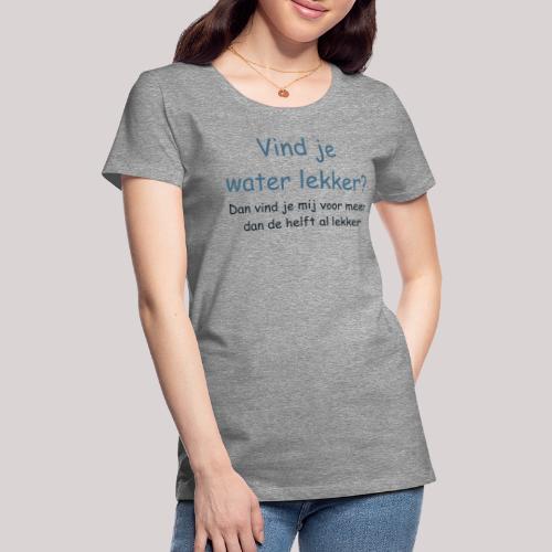 Water - Vrouwen Premium T-shirt