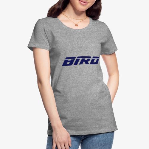 just bird text - Women's Premium T-Shirt