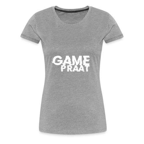 GamePraat T-Shirt - Vrouwen Premium T-shirt