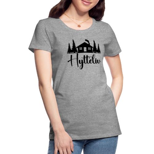 Hytteliv - Premium T-skjorte for kvinner